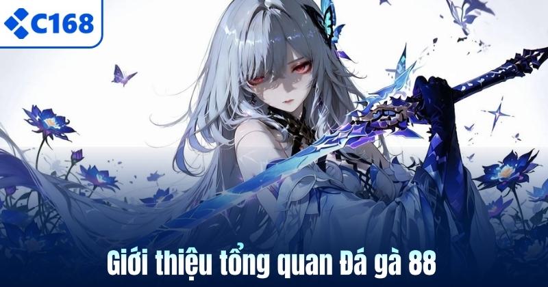 Đá Gà 88 - Trường Chọi Kê Hấp Dẫn Nhất C168 Năm 2026 5 Giới thiệu tổng quan Đá gà 88
